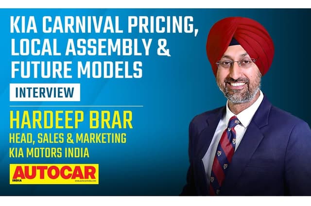 Hardeep Brar on Carnival pricing, focus on SUVs and MPVs and upcoming products 